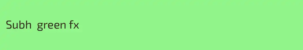 Subh  green fx 
